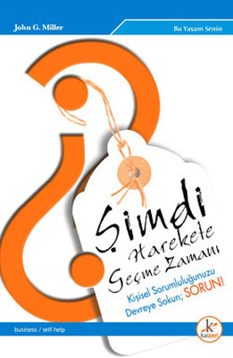 ŞİMDİ HAREKETE GEÇME ZAMANI – JOHN G. MİLLER