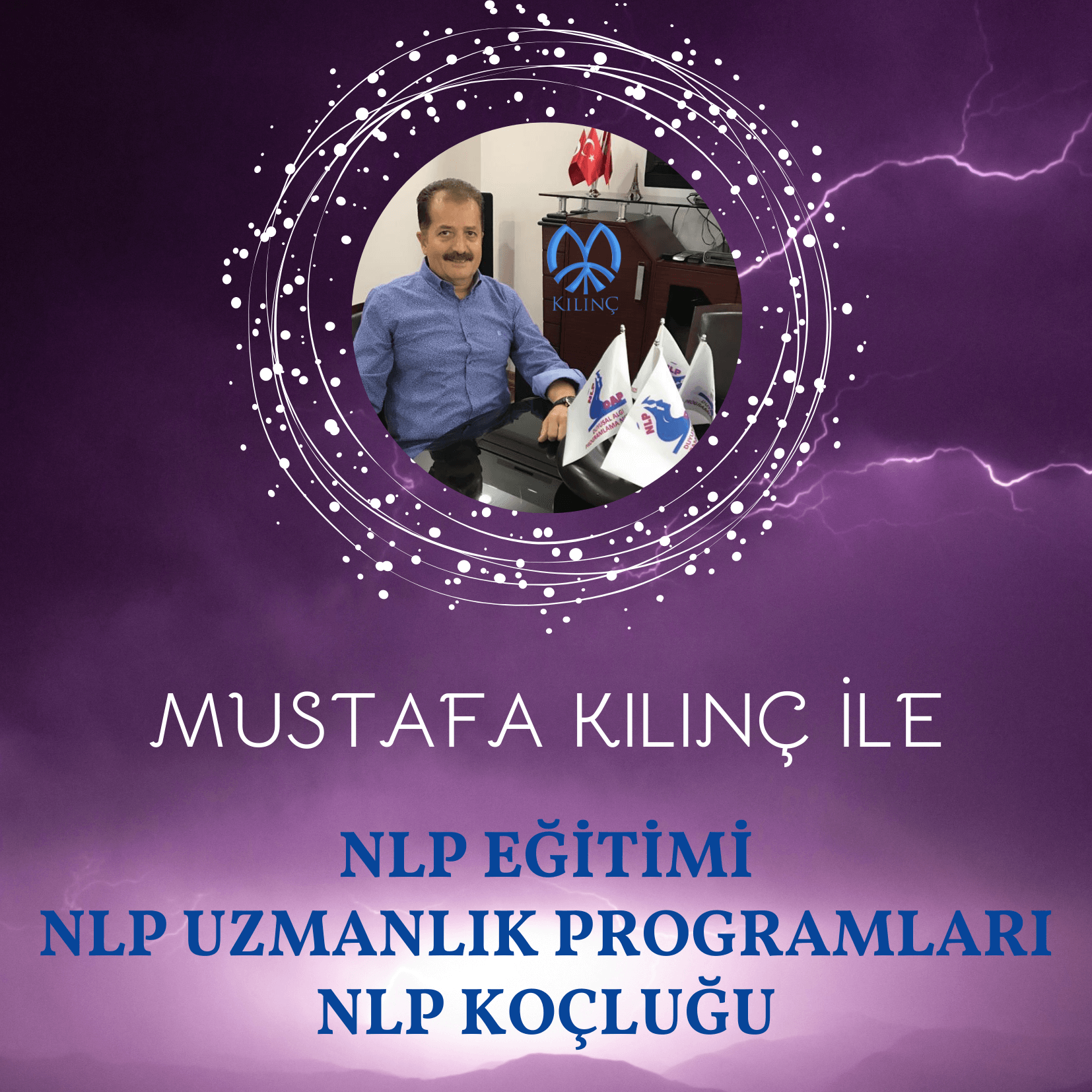 MUSTAFA KILINÇ İLE NLP EĞİTİMİ