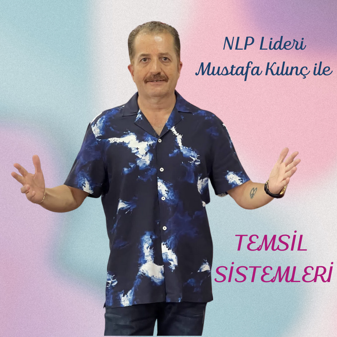 NLP Lideri Mustafa Kılınç ile Temsil Sistemleri